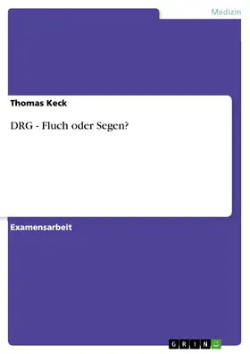 Keck |  DRG - Fluch oder Segen? | eBook | Sack Fachmedien