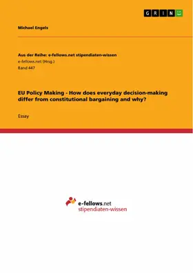 Engels |  EU Policy Making - How does everyday decision-making differ from constitutional bargaining and why? | eBook | Sack Fachmedien