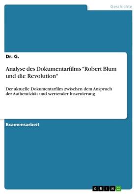 G. |  Analyse des Dokumentarfilms "Robert Blum und die Revolution" | Buch |  Sack Fachmedien