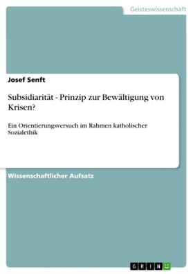 Senft |  Subsidiarität - Prinzip zur Bewältigung von Krisen? | Buch |  Sack Fachmedien