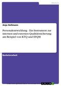 Hellmann |  Personalentwicklung - Ein Instrument zur internen und externen Qualitätssicherung: am Beispiel von KTQ und EFQM | eBook | Sack Fachmedien