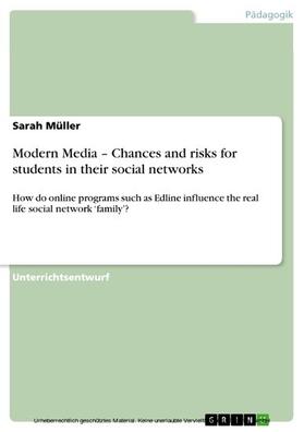 Müller | Modern Media – Chances and risks for students in their social networks | E-Book | sack.de