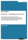Schmidt |  Rudolf Höß – Schlüsselfigur des Holocaust | eBook | Sack Fachmedien