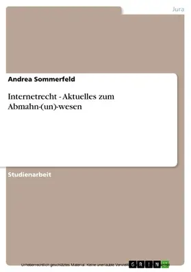 Sommerfeld |  Internetrecht - Aktuelles zum Abmahn-(un)-wesen | eBook | Sack Fachmedien