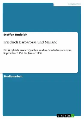 Rudolph |  Friedrich Barbarossa und Mailand | eBook | Sack Fachmedien
