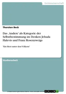 Beck |  Das ‚Andere’ als Kategorie der Selbstbestimmung im Denken Jehuda Halevis und Franz Rosenzweigs | eBook | Sack Fachmedien