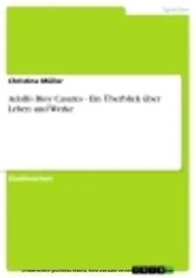 Müller |  Adolfo Bioy Casares - Ein Überblick über Leben und Werke | eBook | Sack Fachmedien