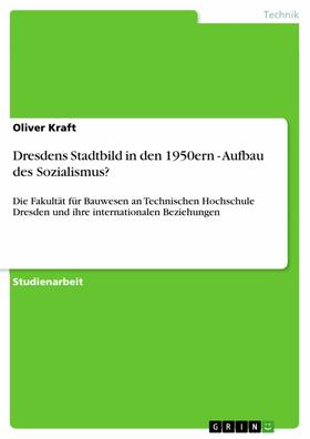 Kraft | Dresdens Stadtbild in den 1950ern - Aufbau des Sozialismus? | E-Book | sack.de
