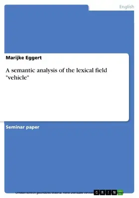 Eggert |  A semantic analysis of the lexical field "vehicle" | eBook | Sack Fachmedien