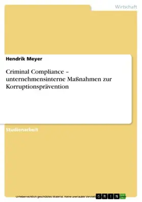 Meyer |  Criminal Compliance - unternehmensinterne Maßnahmen zur Korruptionsprävention | eBook | Sack Fachmedien