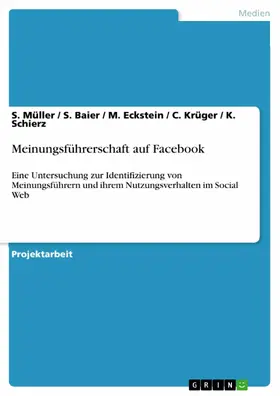Müller / Baier / Eckstein |  Meinungsführerschaft auf Facebook | eBook | Sack Fachmedien