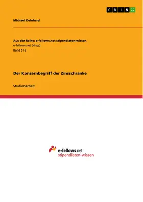 Deinhard |  Der Konzernbegriff der Zinsschranke | eBook | Sack Fachmedien
