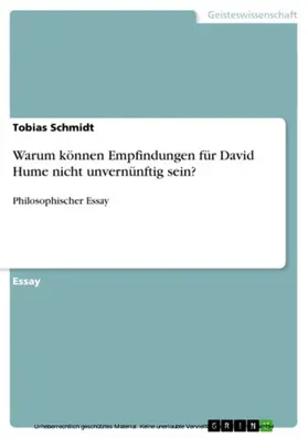 Schmidt |  Warum können Empfindungen für David Hume nicht unvernünftig sein? | eBook | Sack Fachmedien