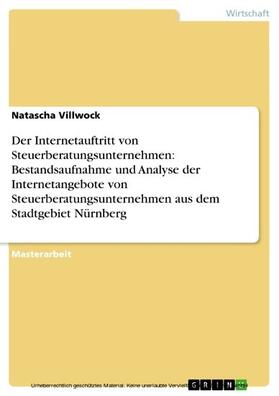 Villwock | Der Internetauftritt von Steuerberatungsunternehmen: Bestandsaufnahme und Analyse der Internetangebote von Steuerberatungsunternehmen aus dem Stadtgebiet Nürnberg | E-Book | sack.de