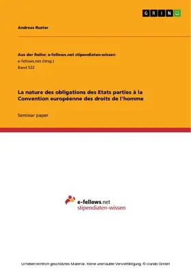 Ruster |  La nature des obligations des Etats parties à la Convention européenne des droits de l'homme | eBook | Sack Fachmedien