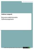 Langosch |  Ressourcenaktivierendes Selbstmanagement | eBook | Sack Fachmedien