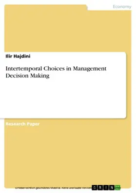 Hajdini |  Intertemporal Choices in Management Decision Making | eBook | Sack Fachmedien