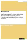 Engelbrecht |  Die Änderungen des NUB Verfahrens im Versorgungsstrukturgesetz und die Auswirkungen auf die medizintechnische Industrie | eBook | Sack Fachmedien