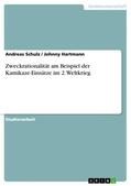 Hartmann / Schulz |  Zweckrationalität am Beispiel der Kamikaze-Einsätze im 2. Weltkrieg | Buch |  Sack Fachmedien