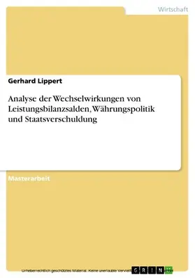Lippert |  Analyse der Wechselwirkungen von Leistungsbilanzsalden, Währungspolitik und Staatsverschuldung | eBook | Sack Fachmedien
