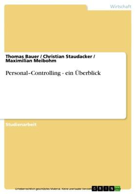 Bauer / Staudacker / Meibohm | Personal–Controlling - ein Überblick | E-Book | sack.de