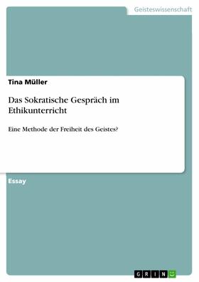 Müller | Das Sokratische Gespräch im Ethikunterricht | E-Book | sack.de