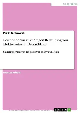 Jankowski |  Positionen zur zukünftigen Bedeutung von Elektroautos in Deutschland | eBook | Sack Fachmedien