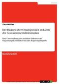 Müller |  Der Diskurs über Organspenden im Lichte der Gouvernementalitätsstudien | eBook | Sack Fachmedien