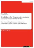Müller |  Der Diskurs über Organspenden im Lichte der Gouvernementalitätsstudien | Buch |  Sack Fachmedien