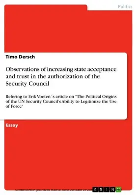 Dersch |  To what extent do legal norms relating to the use of armed force influence governments' desire to secure Security Council endorsement of their military actions? | eBook | Sack Fachmedien