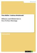 Müller / Wroblewski |  Effizienz und Effektivität in Face-To-Face-Meetings | eBook | Sack Fachmedien