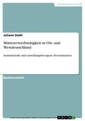 Stahl |  Müttererwerbstätigkeit in Ost- und Westdeutschland | eBook | Sack Fachmedien