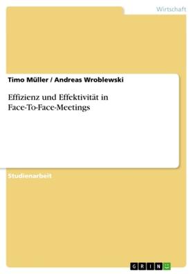 Wroblewski / Müller |  Effizienz und Effektivität in Face-To-Face-Meetings | Buch |  Sack Fachmedien