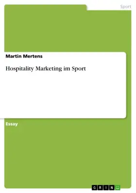Mertens |  Hospitality Marketing im Sport | eBook | Sack Fachmedien