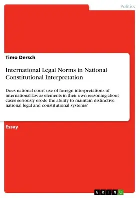 Dersch |  International Legal Norms in National Constitutional Interpretation | eBook | Sack Fachmedien