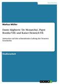 Müller |  Dante Alighieris 'De Monarchia', Papst Bonifaz VIII. und Kaiser Heinrich VII. | eBook | Sack Fachmedien