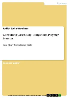 Zylla-Woellner |  Consulting Case Study - Kingsholm Polymer Systems | eBook | Sack Fachmedien