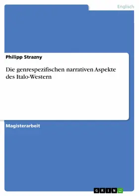 Strazny |  Die genrespezifischen narrativen Aspekte des Italo-Western | eBook | Sack Fachmedien