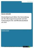 Schmidt |  Deutschland nach Hitler. Die Entwicklung der Bevölkerungswissenschaft und ihre Umsetzung in Ost- und Westdeutschland ab 1945 | eBook | Sack Fachmedien