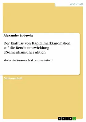 Ludewig |  Der Einfluss von Kapitalmarktanomalien auf die Renditeentwicklung US-amerikanischer Aktien | eBook | Sack Fachmedien