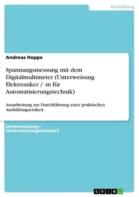 Hoppe |  Spannungsmessung mit dem Digitalmultimeter (Unterweisung Elektroniker / -in für Automatisierungstechnik) | eBook | Sack Fachmedien