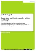 Beggert |  Entstehung und Entwicklung der "edition suhrkamp" | eBook | Sack Fachmedien
