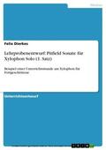 Dierkes |  Lehrprobenentwurf: Pitfield Sonate für Xylophon Solo (1. Satz) | eBook | Sack Fachmedien