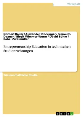 Kailer / Stockinger / Daxner |  Entrepreneurship Education in technischen Studienrichtungen | eBook | Sack Fachmedien