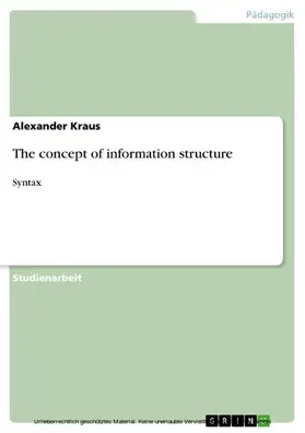 Kraus |  The concept of information structure | eBook | Sack Fachmedien