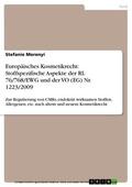 Merenyi |  Europäisches Kosmetikrecht: Stoffspezifische Aspekte der RL 76/768/EWG und der VO (EG) Nr. 1223/2009 | eBook | Sack Fachmedien