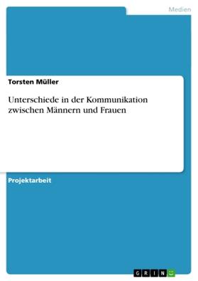 Müller |  Unterschiede in der Kommunikation zwischen Männern und Frauen | Buch |  Sack Fachmedien