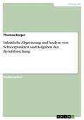 Berger |  Inhaltliche Abgrenzung und Analyse von Schwerpunkten und Aufgaben der Berufsforschung | Buch |  Sack Fachmedien