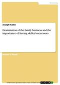 Katie |  Examination of the family business and the importance of having skilled successors | eBook | Sack Fachmedien