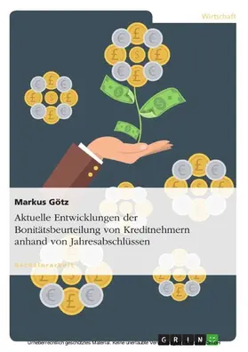 Götz |  Aktuelle Entwicklungen der Bonitätsbeurteilung von Kreditnehmern anhand von Jahresabschlüssen | eBook | Sack Fachmedien